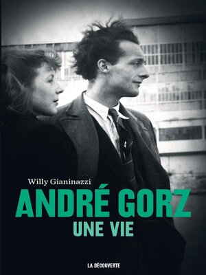 cover image of André Gorz, une vie